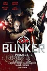 Watch Bunker: Project 12 Zmovie