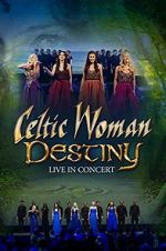 Watch Celtic Woman: Destiny Zmovie