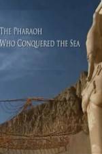 Watch The Pharaoh Who Conquered the Sea Zmovie