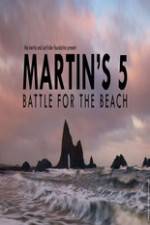 Watch Martin's 5: Battle for the Beach Zmovie