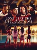 Watch Love Beat the Hell Outta Me Zmovie