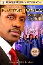 Watch Pastor Jones: Preachin' to the Choir Zmovie