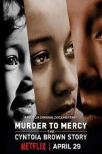 Watch Murder to Mercy: The Cyntoia Brown Story Zmovie