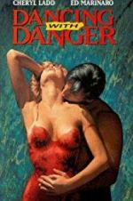 Watch Dancing with Danger Zmovie