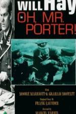 Watch Oh, Mr. Porter! Zmovie