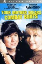 Watch Your Mother Wears Combat Boots Zmovie