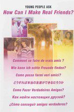 Watch Young People Ask: How Can I Make Real Friends Zmovie