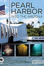 Watch Pearl Harbor: Into the Arizona Zmovie