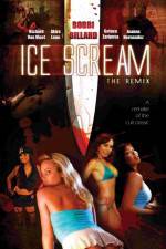 Watch Ice Scream: The ReMix Zmovie