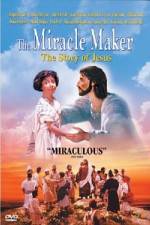 Watch The Miracle Maker - The Story of Jesus Zmovie