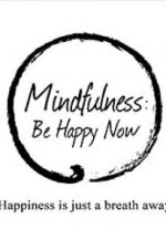 Watch Mindfulness: Be Happy Now Zmovie