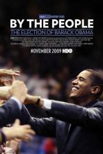 Watch By the People The Election of Barack Obama Zmovie