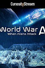 Watch World War A Aliens Invade Earth Zmovie