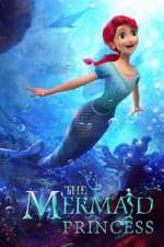 Watch The Mermaid Princess Zmovie