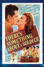 Watch There\'s Something About a Soldier Zmovie
