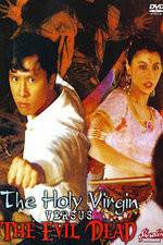 Watch The Holy Virgin Versus the Evil Dead Zmovie