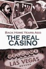 Watch Back Home Years Ago: The Real Casino Zmovie