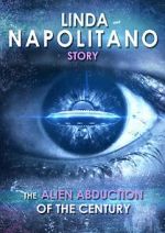 Watch Linda Napolitano: The Alien Abduction of the Century Zmovie