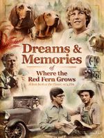 Watch Dreams + Memories: Where the Red Fern Grows Zmovie
