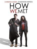 Watch How We Met Zmovie