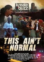 Watch This Ain\'t Normal Zmovie