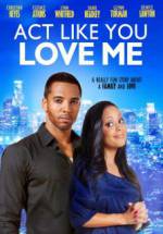 Watch Act Like You Love Me Zmovie