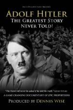 Watch Adolf Hitler: The Greatest Story Never Told Zmovie