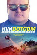 Watch Kim Dotcom Caught in the Web Zmovie