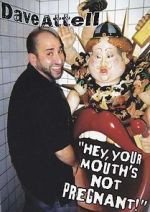Watch Dave Attell: Hey, Your Mouth\'s Not Pregnant! Zmovie