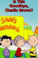 Watch Is This Goodbye Charlie Brown Zmovie