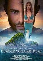 Watch Deadly Yoga Retreat Zmovie