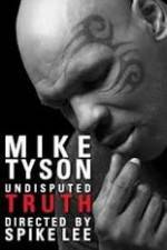 Watch Mike Tyson Undisputed Truth Zmovie