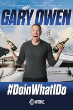 Watch Gary Owen: #DoinWhatIDo (TV Special 2019) Zmovie