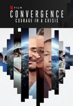 Watch Convergence: Courage in a Crisis Zmovie