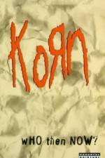 Watch Korn Who Then Now Zmovie