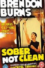 Watch Brendon Burns Sober Not Clean Zmovie