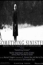 Watch Something Sinister Zmovie