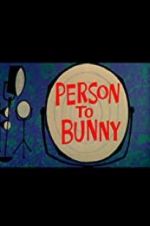 Watch Person to Bunny Zmovie