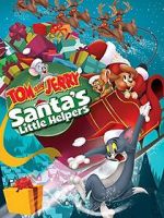 Watch Tom and Jerry: Santa\'s Little Helpers Zmovie