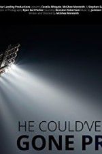 Watch He Could\'ve Gone Pro Zmovie