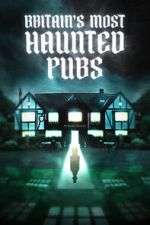 Watch Britain's Most Haunted Pubs Zmovie