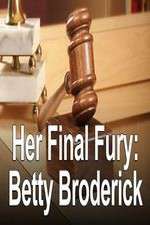 Watch Her Final Fury: Betty Broderick, the Last Chapter Zmovie