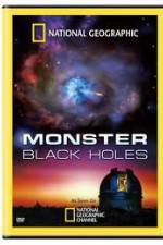 Watch National Geographic : Monster Black Holes Zmovie