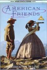 Watch American Friends Zmovie