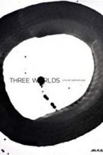 Watch Three Worlds Zmovie