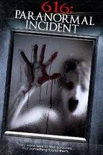 Watch 616: Paranormal Incident Zmovie