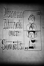 Watch Psycho Attack Over Soviets (Short 1991) Zmovie