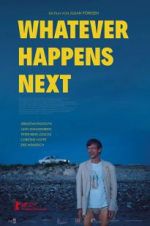 Watch Whatever Happens Next Zmovie