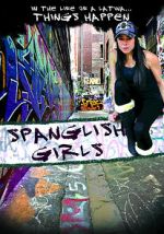 Watch Spanglish Girls Zmovie