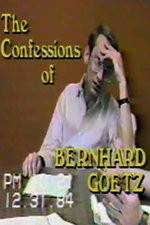 Watch The Confessions of Bernhard Goetz Zmovie